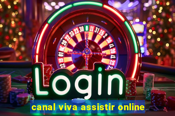 canal viva assistir online